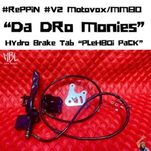 #RePPiN "Da Dro Monies" Motovox/MM80 Hydro Brake Tab & Brake Kit.