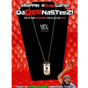 #V1 Da Dee NaSTeeZ!  (RePPiN! Dog Tags)