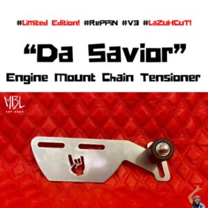 "V2" "Da Savior" Engine Mount Chain Tensioner